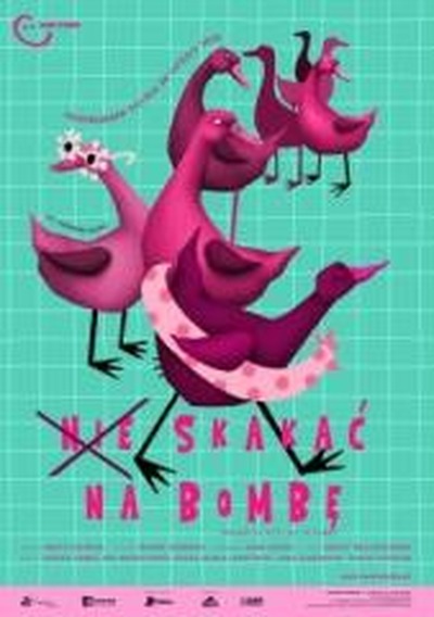Plakat wydarzenia:  NIE SKAKAĆ NA BOMBĘ! 